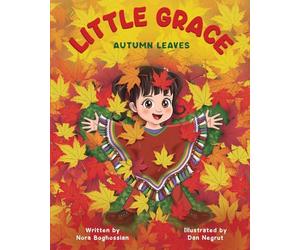 Little Grace: Autumn Leaves: Change is natural, and every season unfolds right on time - in nature and in the heart.