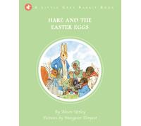 Little Grey Rabbit: Hare and the Easter Eggs
