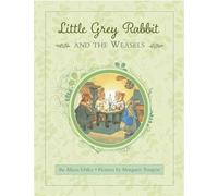 Little Grey Rabbit: Rabbit and the Weasels
