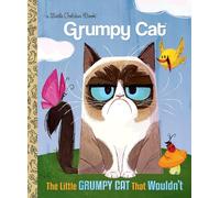 Little Grumpy Cat That Wouldn't (Little Golden Book)