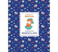 Little Guides to Great Lives: Ferdinand Magellan