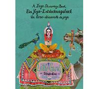 Little Gurus: A Yoga Discovery Book/ Eni Yoga-entdeckungsbuch/ Un Livre-decouverte Du Yoga