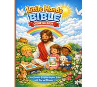 Little Hands Bible Coloring Book: Color Favorite Scripture-Inspired Scenes with Joy and Wonder