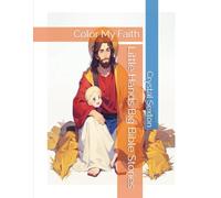 Little Hands Big Bible Stories: Color My Faith