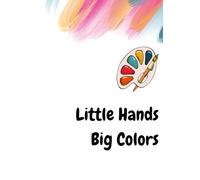 Little Hands, Big Colors