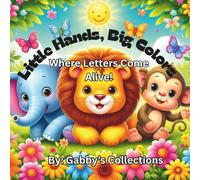 Little Hands, Big Colors: Where Letters Come Alive!