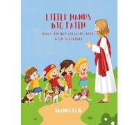Little Hands, Big Faith: Bible Themed Coloring Book with Scripture