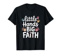 Little Hands Big Faith Christian Kids Theme T-Shirt