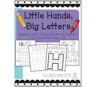 Little Hands, Big Letters: Alphabet Letter Tracing and Writing Practice for Early Learners Ages 3-5 (Lil' Learners Library)