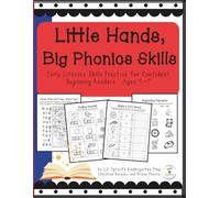 Little Hands, Big Phonics Skills: Early Literacy Skills Practice for Confident Beginning Readers Ages 4-7