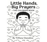 Little Hands, Big Prayers - The Coloring Book