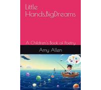 Little Hands,BigDreams: A Children's Book of Poetry: 1 (My Stories for Children)