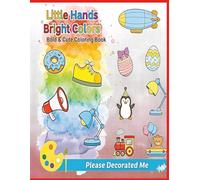 Little Hands Bright Colors: 50 Simple and Adorable Multi-Scene Coloring Adventures with Cute and Bold Designs.