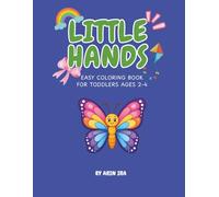 Little Hands: Easy coloring book for toddlers ages 2-4