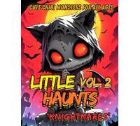 Little Haunts: Cute Chibi Monsters for All Ages (Vol. 2) Nightmares: Adorable Creepy-Cute Coloring Book with Kawaii Monsters, Spooky Chibis, and Whimsical Halloween Fun