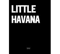 Little Havana: The Coffee Table Book