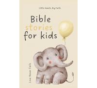 Little Hearts, Big Faith: Bible Stories for Kids (Little Hearts Bible Series)
