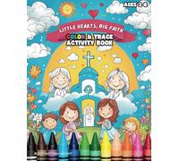 Little Hearts, Big Faith: Christian Based Educational Coloring & Trace Pages Preschool Children Ages 2-6: Christian Based Coloring & trace Activity Book