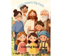 Little Hearts Big Faith: Coloring Book
