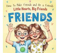 Little Hearts, Big Friends: Rhyming Tales of Kindness for Ages 3-8