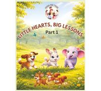 Little Hearts, Big Lessons - Book 1