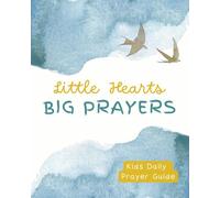 Little Hearts, Big Prayers: 1 (Little Hearts Publishing)