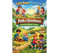 Little Hearts, Big Values: Path of Goodness