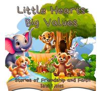 Little Hearts, Big Values: Stories of Friendship and Faith