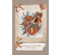 Little hearts creative notebook: The little god of love (1910) by Udo Keppler