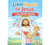 Little Hearts for Jesus: coloring book for ages 3-5