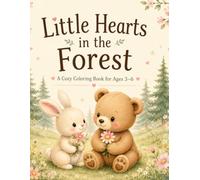 Little Hearts in the Forest: A Cozy Book for Ages 3-6