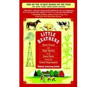 Little Heathens: Hard Times and High Spirits on an Iowa Farm During the Great Depression