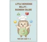 LITTLE HEDGEHOG'S HAPPY RHYMES: Rainbow Colors: A Full-Color Rhyming Picture Book for Early Readers Ages 4-6