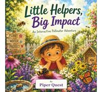 Little Helpers, Big Impact: An Interactive Pollinator Adventure