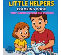 LITTLE HELPERS: Tiny Hands Can Do Big Things!