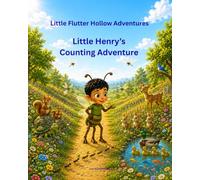 Little Henry's Counting Adventure: A Little Flutter Hollow Adventure