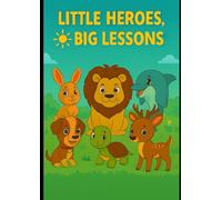Little Heroes, Big Lessons (Mücahit Toptaş)