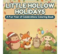 Little Hollow Holidays: A Fun Year of Celebrations Coloring Book