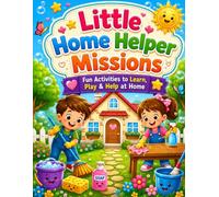 Little Home Helper Missions: 85 Home-Themed Puzzles & Activities to Build Responsibility, Logic, Observation, Matching, Hidden Objects, Patterns, Sequencing, and Problem-Solving Skills