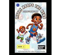 Little Hoops The Hero: A Hero's Debut Dunk (Little Hoops The Hero A Series)