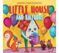 LITTLE HOUSE AND BIRTHDAY: A birthday book for children that features surprises, sweet cake, friends, and a feeling of gratitude. We welcome you to enjoy it together.