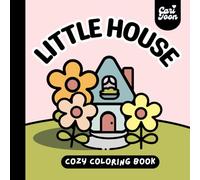 Little House Cozy Coloring Book: Fairycore Coloring For Adults and Kids