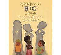 Little Humans, Big Feelings: A book about how to identify and manage emotions