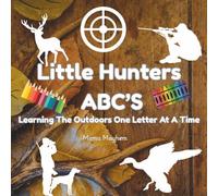 Little Hunter's ABC's: ABC coloring book for young hunters and outdoor lovers