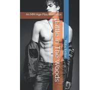 Little In The Woods: An MM Age Play Romance (Brave Daddies)