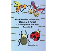 Little Insects Adventure: Meadow & Forest Coloring Book for Kids Ages 3-5 (Colorful World of Little Explorers)