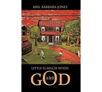 Little is Much When God is In It