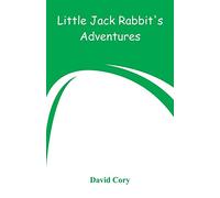 Little Jack Rabbit's Adventures