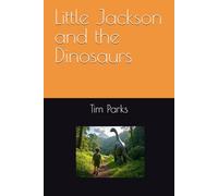Little Jackson and the Dinosaurs (Little Jackson's Adventures)
