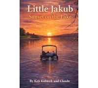 Little Jakub: Sunset on the Lake (Little Jakub Encounters)